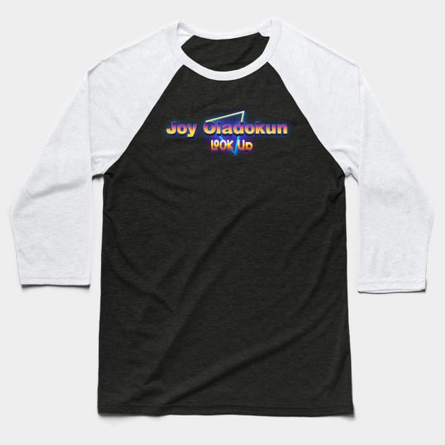 Look Up Joy Oladokun Baseball T-Shirt by Billybenn